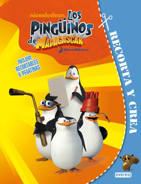 LOS PINGÜINOS DE MADAGASCAR. RECORTA Y CREA | 9788444168470 | DREAMWORKS ANIMATION SKG.