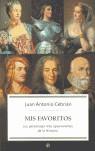 MIS FAVORITOS ( PERSONAJES MAS APASIONANTES DE LA HISTORIA ) | 9788497344814 | CEBRIAN, JUAN ANTONIO