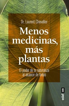 MENOS MEDICINAS, MÁS PLANTAS | 9788441436244 | CHEVALLIER, LAURENT