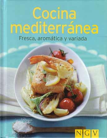 COCINA MEDITERRANEA FRESCA AROMATICA Y VARIADA | 9783625126959 | VV AA