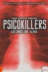 PSICOKILLERS ( ASESINOS SIN ALMA ) | 9788496525733 | CEBRIAN, JUAN ANTONIO