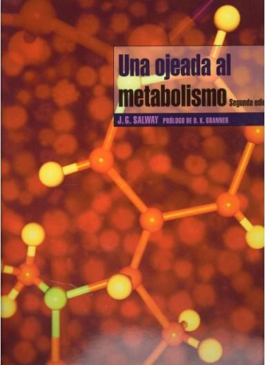 OJEADA AL METABOLISMO UNA | 9788428213165 | SALWAY, J.G.