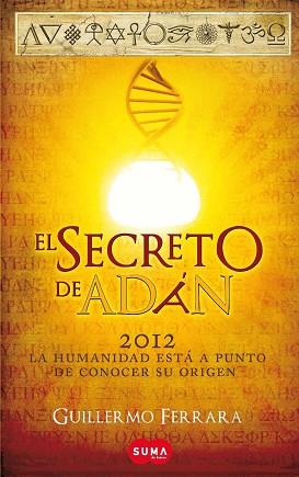 SECRETO DE ADAN | 9786071110022 | FERRARA, GUILLERMO