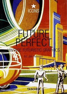 FUTURE PERFECT (ICONS) # | 9783822819661 | HEIMANN, JIM