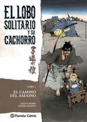 LOBO SOLITARIO Y SU CACHORRO Nº 01 | 9788416693177 | KOIKE, KAZUO / KOJIMA, GOSEKI