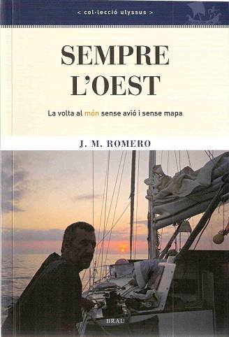 SEMPRE L'OEST LA VOLTA AL MON SENSE AVIO I SENSE MAPA | 9788496905221 | ROMERO, J.M