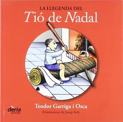 TIO DE NADAL | 9788495400406 | GARRIGA I OSCA, TEODOR / SOLE, JOSEP ( IL.LUS. )