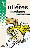 ULLERES MAGIQUES, LES | 9788424681579 | GARDELLA QUER, MARIA ANGELS