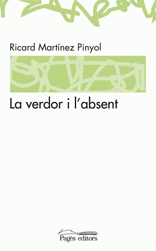 VERDOR I L'ABSENT LA | 9788497796811 | MARTINEZ PINYOL, RICARD