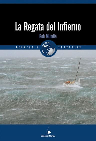 REGATA DEL INFIERNO LA REGATAS Y TRAVESIAS | 9788474861211 | MUNDLE, ROB