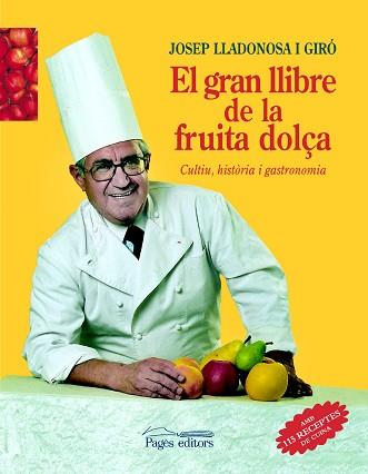 GRAN LLIBRE DE LA FRUITA DOLÇA, EL | 9788479359614 | LLADONOSA GIRO, JOSEP