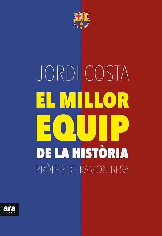 EL MILLOR EQUIP DE LA HISTÒRIA | 9788416154739 | COSTA I GARCIA, JORDI