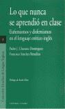 LO QUE NUNCA SE APRENDIO EN CLASE | 9788484440727 | CHAMIZO DOMINGUEZ, PEDRO J.