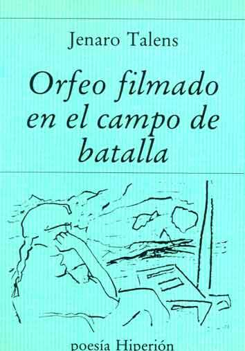 ORFEO FILMADO EN EL CAMPO DE BATALLA | 9788475174167 | TALENS, JENARO