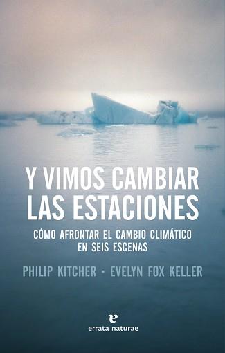 Y VIMOS CAMBIAR LAS ESTACIONES | 9788417800079 | KITCHER, PHILIP / KELLER, EVELYN F.