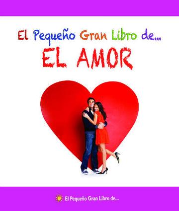 EL PEQUEÑO GRAN LIBRO DE... EL AMOR | 9788492892549 | MESTAS EDICIONES. S.L.