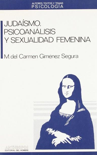 JUDAISMO PSICOANALISIS Y SEXUALIDAD FEMENINA | 9788476582831 | GIMENEZ SEGURA, MARIA CARMEN