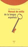 MANUAL DE ESTILO DE LA LENGUA ESPAÑOLA | 9788495178619 | MARTINEZ DE SOUSA, JOSE