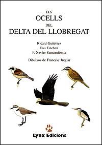 OCELLS DELS DELTA LLOBREGAT, ELS | 9788487334160 | GUTIERREZ, RICARD ; ESTEBAN, PAU ; SANTA