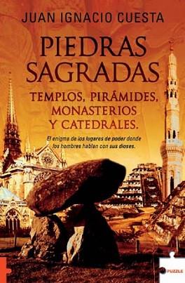 PIEDRAS SAGRADAS ( TEMPLOS, PIRAMIDES, MONASTERIOS ... ) | 9788489746961 | CUESTA MILLAN, JUAN IGNACIO