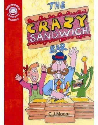 THE CRAZY SANDWICH BAR (HCHR 2) | 9780435286125 | MOORE, C.J.