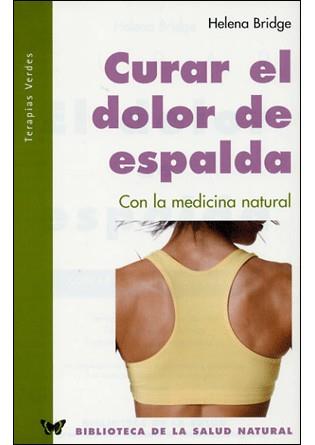 CURAR EL DOLOR DE ESPALDA CON LA MEDICINA INTEGRADA | 9788496194052 | BRIDGE, HELENA