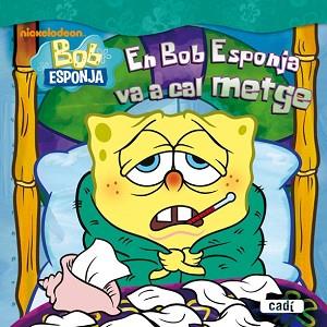 BOB ESPONJA: EN BOB ESPONJA VA A CAL METGE | 9788447460793 | BANKS  STEVEN