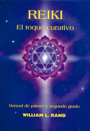 REIKI EL TOQUE CURATIVO | 9788487476518 | RAND, WILLIAM L.