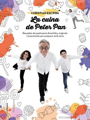 LA CUINA DE PETER PAN | 9788466421393 | ESCRIBÀ THOLONIAT, CHRISTIAN