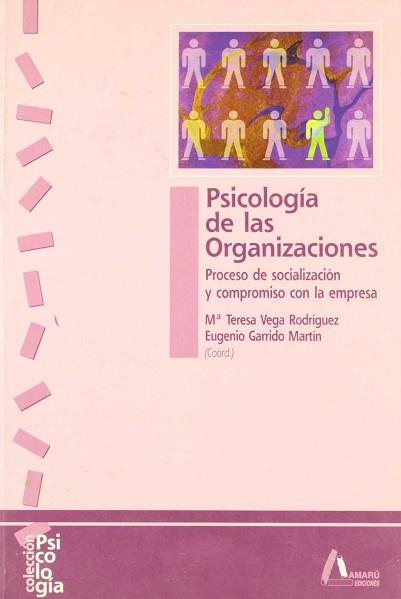 PSICOLOGIA DE LAS ORGANIZACIONES PROCESO DE SOCIALIZACION | 9788481961102 | VEGA RODRIGUEZ, M. TERESA