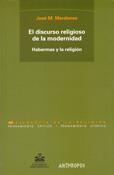 DISCURSO RELIGIOSO DE LA MODERNIDAD, EL | 9788476585382 | MARDONES, JOSE M.