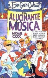 ESA ALUCINANTE MUSICA | 9788427221321 | COX, MICHAEL