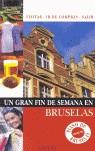 BRUSELAS GRAN FIN DE SEMANA | 9788434504813 | VV.AA.