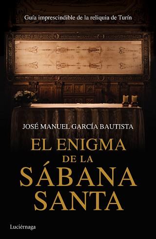 EL ENIGMA DE LA SÁBANA SANTA | 9788416694068 | GARCÍA BAUTISTA, JOSÉ MANUEL