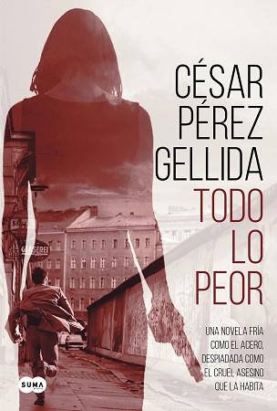 TODO LO PEOR | 9788491292043 | PÉREZ GELLIDA, CÉSAR