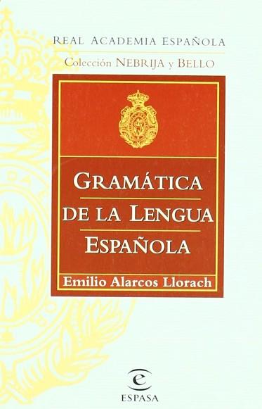 GRAMATICA DE LA LENGUA ESPAÑOLA | 9788467032260 | ALARCOS LLORACH, EMILIO