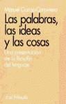 PALABRAS LAS IDEAS Y LAS COSAS, LAS | 9788434487420 | GARCIA CARPINTERO, MANUEL