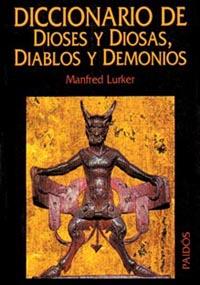 DICCIONARIO DE DIOSES Y DIOSAS DIABLOS Y DEMONIOS (RUSTEGA) | 9788449307850 | LURKER, MANFRED