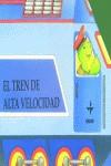 TREN DE ALTA VELOCIDAD, EL (SOBRE RUEDAS) | 9788441411883 | VANOLI, FLAVIA