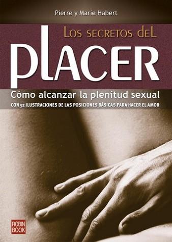 SECRETOS DEL PLACER, LOS | 9788479270636 | PIERRE, HABERT MARIE