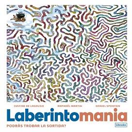 LABERINTOMANIA | 9788412725346 | DE LAGAUSIE, JUSTINE / MARTIN, RAPHAËL