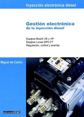 GESTION ELECTRONICA DE LA INYECCION DIESEL | 9788432912146 | CASTRO, MIGUEL DE