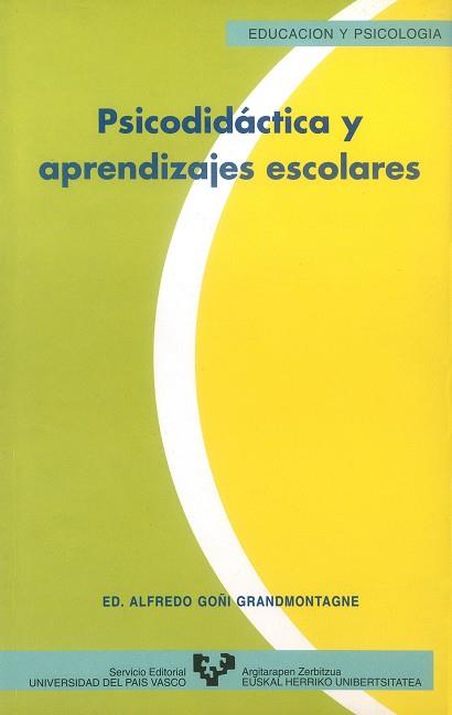 PSICODIDACTICA Y APRENDIZAJES ESCOLARES | 9788475857060 | GOÑI GRANDMONTAGNE, ALFREDO