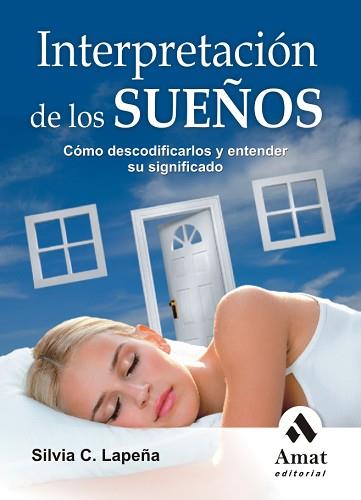 INTERPRETACION DE LOS SUEÑOS: COMO DESCODIFICARLOS ... | 9788497352949 | LAPEÑA, SILVIA C.