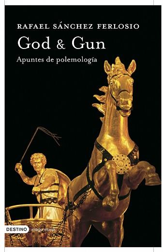 GOD & GUN ( APUNTES DE POLEMOLOGIA ) | 9788423340323 | SANCHEZ FERLOSIO, RAFAEL