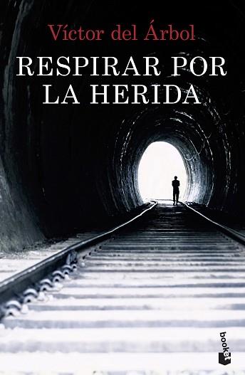 RESPIRAR POR LA HERIDA | 9788408234869 | ÁRBOL, VÍCTOR DEL