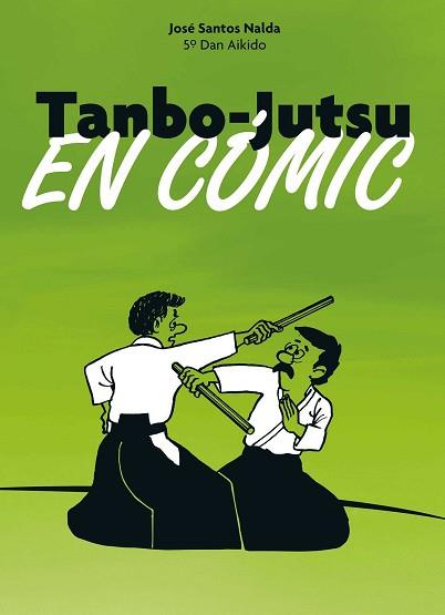 TANBO-JUTSU EN COMIC | 9788420306223 | SANTOS NALDA, JOSÉ