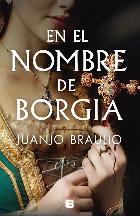 NOMBRE DE BORGIA EN EL | 9788466678148 | BRAULIO, JUANJO