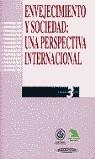 ENVEJECIMIENTO Y SOCIEDAD UNA PERSPECTIVA INTERNACIONAL | 9788479034962 | VARIS