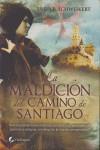 MALDICION DEL CAMINO DE SANTIAGO LA | 9788492688609 | SCHWEIKERT, ULRIKE